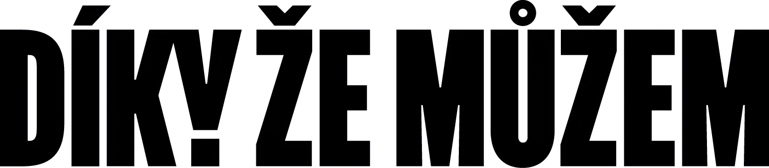 Díky, že můžem